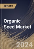 Organic Seed Market Size, Share & Trends Analysis Report By Product (Vegetable Seed, Field Crop Seed, Fruits and Nuts, and Other Vegetation), By Regional Outlook and Forecast, 2023 - 2030- Product Image