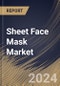 Sheet Face Mask Market Size, Share & Trends Analysis Report By Category Type (Mass, and Premium), By End User, By Distribution Channel, By Fabric Type (Cotton, Non-woven, Hydrogel, Bio-cellulose, and Others), By Regional Outlook and Forecast, 2023 - 2030 - Product Thumbnail Image