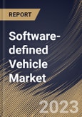 Software-defined Vehicle Market Size, Share & Industry Trends Analysis Report By Offering (Hardware, Software, and Services), By Application, By Vehicle Type (ICE, BEV, and HEV/PHEV), By Regional Outlook and Forecast, 2023 - 2030- Product Image