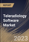 Teleradiology Software Market Size, Share & Industry Trends Analysis Report By Deployment (Web-based, Cloud-based, and On-premise), By Type, By Regional Outlook and Forecast, 2023 - 2030- Product Image