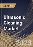 Ultrasonic Cleaning Market Size, Share & Industry Trends Analysis Report By Product (Benchtop, Standalone, and Multistage), By Industry, By Regional Outlook and Forecast, 2023 - 2030- Product Image