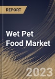 Wet Pet Food Market Size, Share & Industry Trends Analysis Report By Pet (Dog, and Cat), By Source (Animal-based, Plant-derivatives, and Synthetic), By Distribution Channel, By Regional Outlook and Forecast, 2023 - 2030- Product Image