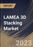 LAMEA 3D Stacking Market Size, Share & Industry Trends Analysis Report By Interconnecting Technology, By Method, By Device Type, By End User, By Country and Growth Forecast, 2023 - 2030- Product Image