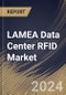 LAMEA Data Center RFID Market Size, Share & Trends Analysis Report By Component (Hardware (Reader, Tags, Printer, Antenna, Others), Software, and Services), By Tag Frequency (UHF, HF, and LHF), By Application, By Country and Growth Forecast, 2023 - 2030 - Product Image