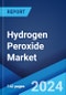 Hydrogen Peroxide Market Report by Application, End-Use, and Region 2024-2032 - Product Image