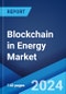 Blockchain in Energy Market Report by Component, Type, Application, End User, and Region 2024-2032 - Product Thumbnail Image