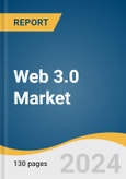 Web 3.0 Market Size, Share, & Trends Analysis Report by Blockchain Type (Private, Public, Consortium, Hybrid), Application, End Use, Region, and Segment Forecasts, 2024-2030- Product Image