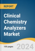 Clinical Chemistry Analyzers Market Size, Share & Trends Analysis Report by Product (Analyzers, Reagents), Test (Basic Metabolic Panel, Electrolyte Panel), End-use, Region, and Segment Forecasts, 2024-2030- Product Image