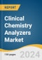 Clinical Chemistry Analyzers Market Size, Share & Trends Analysis Report by Product (Analyzers, Reagents), Test (Basic Metabolic Panel, Electrolyte Panel), End-use, Region, and Segment Forecasts, 2024-2030 - Product Thumbnail Image