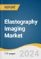 Elastography Imaging Market Size, Share & Trends Analysis Report by Modality (Magnetic Resonance, Ultrasound), Application (General Imaging, Hepatology, Cardiology, Breast), End Use (Hospitals, Imaging Centers) with Growth Forecasts, 2025-2030 - Product Image