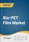 Bio-PET Film Market Size, Share & Trends Analysis Report by Type (Laminating Film, Universal Film, Electrical Insulating Film, Capacitor Film), Application, Region, and Segment Forecasts, 2024-2030 - Product Thumbnail Image