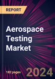 Aerospace Testing Market 2024-2028- Product Image