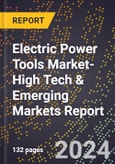 2024 Global Forecast for Electric Power Tools Market (2025-2030 Outlook)-High Tech & Emerging Markets Report- Product Image