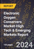 2024 Global Forecast for Electronic Oxygen Conservers Market (2025-2030 Outlook)-High Tech & Emerging Markets Report- Product Image