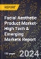 2024 Global Forecast for Facial Aesthetic Product Market (2025-2030 Outlook)-High Tech & Emerging Markets Report - Product Thumbnail Image