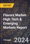 2024 Global Forecast for Flavors Market (2025-2030 Outlook)-High Tech & Emerging Markets Report - Product Image