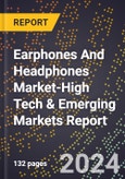 2024 Global Forecast for Earphones And Headphones Market (2025-2030 Outlook)-High Tech & Emerging Markets Report- Product Image
