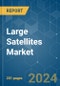 Large Satellites - Market Share Analysis, Industry Trends & Statistics, Growth Forecasts 2017 - 2029 - Product Image