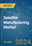 Satellite Manufacturing - Market Share Analysis, Industry Trends & Statistics, Growth Forecasts 2017 - 2029- Product Image