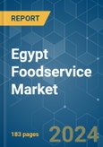 Egypt Foodservice - Market Share Analysis, Industry Trends & Statistics, Growth Forecasts 2017 - 2029- Product Image