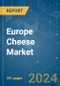 Europe Cheese - Market Share Analysis, Industry Trends & Statistics, Growth Forecasts 2017 - 2029 - Product Thumbnail Image