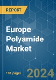 Europe Polyamide - Market Share Analysis, Industry Trends & Statistics, Growth Forecasts 2017 - 2029- Product Image