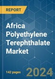 Africa Polyethylene Terephthalate (PET) - Market Share Analysis, Industry Trends & Statistics, Growth Forecasts 2017 - 2029- Product Image