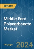 Middle East Polycarbonate (PC) - Market Share Analysis, Industry Trends & Statistics, Growth Forecasts 2017 - 2029- Product Image