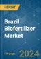 Brazil Biofertilizer - Market Share Analysis, Industry Trends & Statistics, Growth Forecasts 2017 - 2029 - Product Thumbnail Image