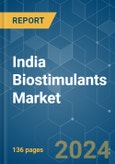 India Biostimulants - Market Share Analysis, Industry Trends & Statistics, Growth Forecasts 2017 - 2029- Product Image