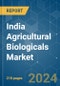 India Agricultural Biologicals - Market Share Analysis, Industry Trends & Statistics, Growth Forecasts 2017 - 2029 - Product Image