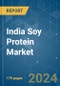 India Soy Protein - Market Share Analysis, Industry Trends & Statistics, Growth Forecasts 2017 - 2029 - Product Thumbnail Image