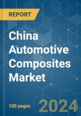 China Automotive Composites - Market Share Analysis, Industry Trends & Statistics, Growth Forecasts (2024 - 2029)- Product Image