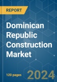 Dominican Republic Construction - Market Share Analysis, Industry Trends & Statistics, Growth Forecasts 2020 - 2029- Product Image