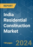 India Residential Construction - Market Share Analysis, Industry Trends & Statistics, Growth Forecasts 2019 - 2029- Product Image