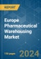 Europe Pharmaceutical Warehousing - Market Share Analysis, Industry Trends & Statistics, Growth Forecasts 2019 - 2029 - Product Thumbnail Image