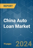 China Auto Loan - Market Share Analysis, Industry Trends & Statistics, Growth Forecasts 2020 - 2029- Product Image