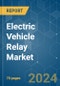 Electric Vehicle Relay - Market Share Analysis, Industry Trends & Statistics, Growth Forecasts (2023 - 2028) - Product Thumbnail Image