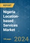 Nigeria Location-based Services - Market Share Analysis, Industry Trends & Statistics, Growth Forecasts 2019 - 2029 - Product Thumbnail Image