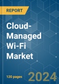 Cloud-Managed Wi-Fi - Market Share Analysis, Industry Trends & Statistics, Growth Forecasts 2019 - 2029- Product Image