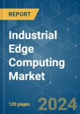 Industrial Edge Computing - Market Share Analysis, Industry Trends & Statistics, Growth Forecasts 2019 - 2029- Product Image