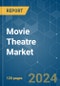 Movie Theatre - Market Share Analysis, Industry Trends & Statistics, Growth Forecasts 2022 - 2029 - Product Thumbnail Image