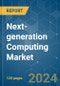 Next-generation Computing - Market Share Analysis, Industry Trends & Statistics, Growth Forecasts 2019 - 2029 - Product Image