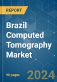 Brazil Computed Tomography - Market Share Analysis, Industry Trends & Statistics, Growth Forecasts 2019 - 2029- Product Image