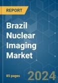 Brazil Nuclear Imaging - Market Share Analysis, Industry Trends & Statistics, Growth Forecasts 2019 - 2029- Product Image