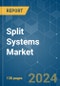 Split Systems - Market Share Analysis, Industry Trends & Statistics, Growth Forecasts 2019 - 2029 - Product Thumbnail Image