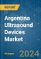 Argentina Ultrasound Devices - Market Share Analysis, Industry Trends & Statistics, Growth Forecasts 2019 - 2029 - Product Thumbnail Image