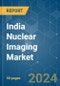 India Nuclear Imaging - Market Share Analysis, Industry Trends & Statistics, Growth Forecasts 2019 - 2029 - Product Thumbnail Image