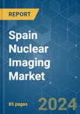 Spain Nuclear Imaging - Market Share Analysis, Industry Trends & Statistics, Growth Forecasts 2019 - 2029- Product Image