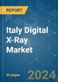 Italy Digital X-Ray - Market Share Analysis, Industry Trends & Statistics, Growth Forecasts 2019 - 2029- Product Image